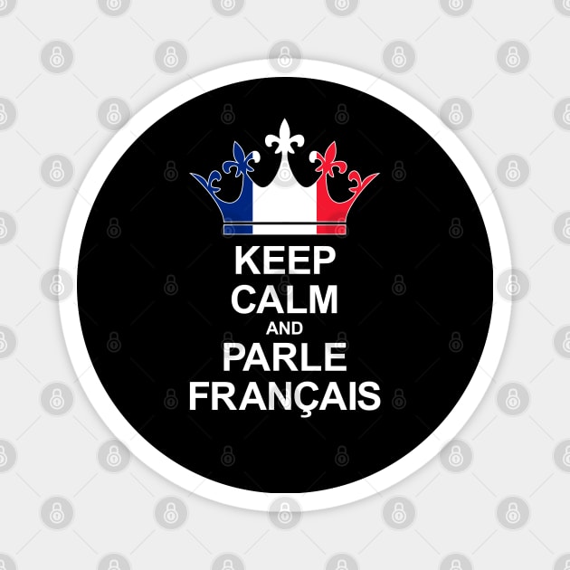 Keep Calm And Parle Français (France) Magnet by ostend | Designs